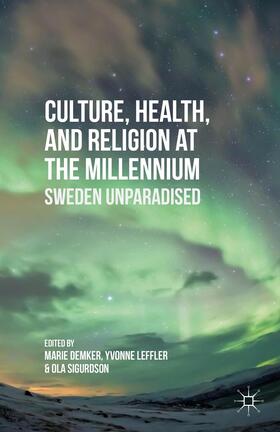 Demker / Leffler / Sigurdson |  Culture, Health, and Religion at the Millennium | Buch |  Sack Fachmedien