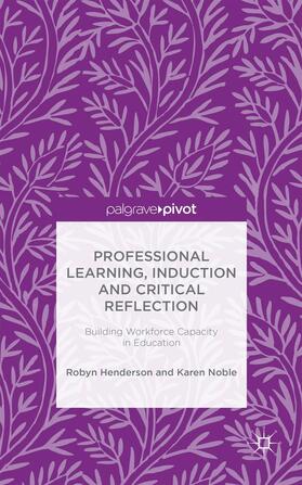 Henderson / Noble |  Professional Learning, Induction and Critical Reflection | Buch |  Sack Fachmedien