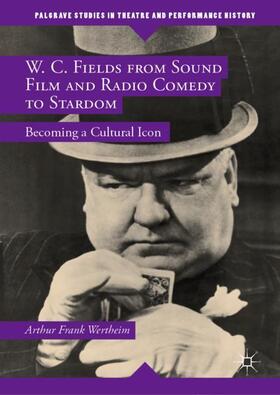 Wertheim |  W. C. Fields from Sound Film and Radio Comedy to Stardom | Buch |  Sack Fachmedien