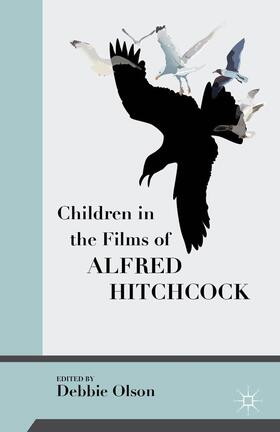Olson |  Children in the Films of Alfred Hitchcock | Buch |  Sack Fachmedien