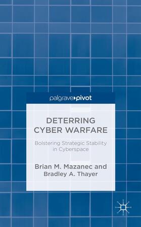 Mazanec / Thayer |  Deterring Cyber Warfare | Buch |  Sack Fachmedien