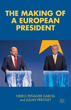 Peñalver García / Priestley |  The Making of a European President | Buch |  Sack Fachmedien