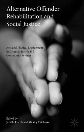 Crichlow / Joseph |  Alternative Offender Rehabilitation and Social Justice | Buch |  Sack Fachmedien