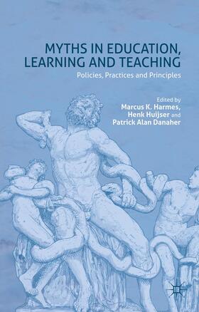 Harmes / Huijser / Danaher |  Myths in Education, Learning and Teaching | Buch |  Sack Fachmedien