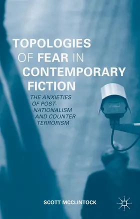 McClintock |  Topologies of Fear in Contemporary Fiction | Buch |  Sack Fachmedien