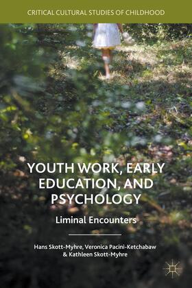 Pacini-Ketchabaw / Skott-Myhre |  Youth Work, Early Education, and Psychology | Buch |  Sack Fachmedien