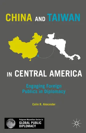 Alexander |  China and Taiwan in Central America | Buch |  Sack Fachmedien