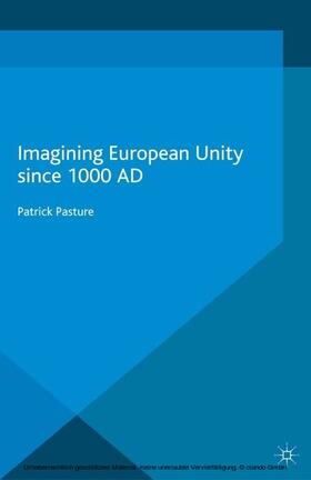 Pasture |  Imagining European Unity since 1000 AD | eBook | Sack Fachmedien