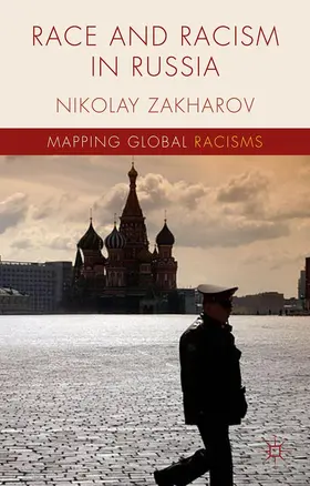 Zakharov | Race and Racism in Russia | Buch | 978-1-137-48119-1 | sack.de