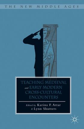 Attar / Shutters |  Teaching Medieval and Early Modern Cross-Cultural Encounters | Buch |  Sack Fachmedien