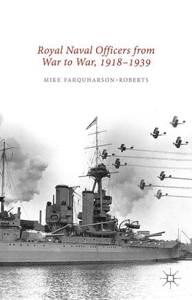 Farquharson-Roberts / Loparo |  Royal Naval Officers from War to War, 1918-1939 | Buch |  Sack Fachmedien