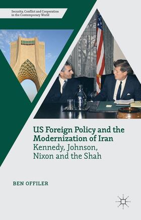 Offiler |  Us Foreign Policy and the Modernization of Iran | Buch |  Sack Fachmedien