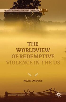 Lavender |  The Worldview of Redemptive Violence in the Us | Buch |  Sack Fachmedien