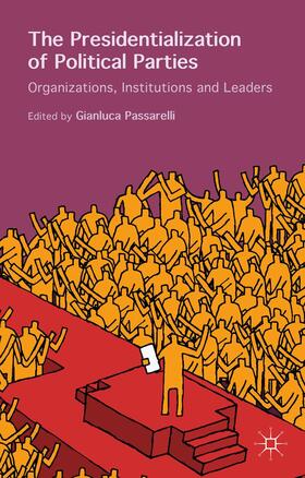 Passarelli |  The Presidentialization of Political Parties | Buch |  Sack Fachmedien