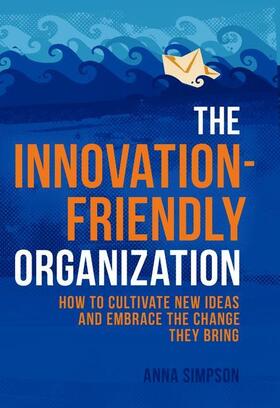 Simpson |  The Innovation-Friendly Organization | Buch |  Sack Fachmedien