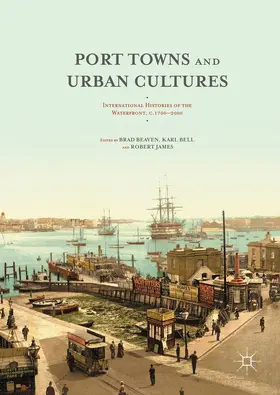 Beaven / Bell / James |  Port Towns and Urban Cultures | eBook | Sack Fachmedien