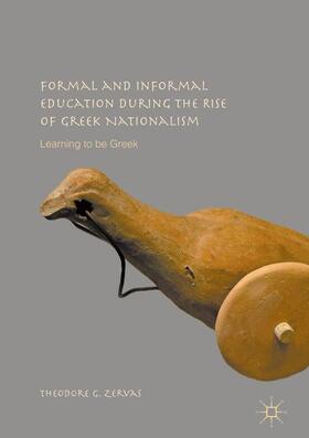 Zervas |  Formal and Informal Education during the Rise of Greek Nationalism | Buch |  Sack Fachmedien