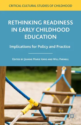 Iorio / Parnell |  Rethinking Readiness in Early Childhood Education | Buch |  Sack Fachmedien