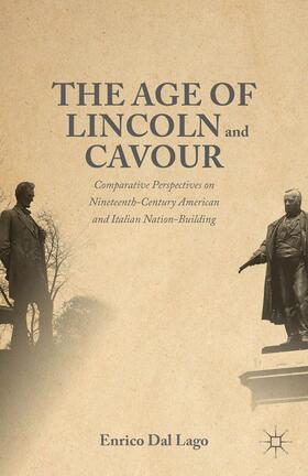 Dal Lago |  The Age of Lincoln and Cavour | Buch |  Sack Fachmedien