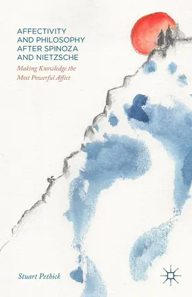 Pethick |  Affectivity and Philosophy After Spinoza and Nietzsche | Buch |  Sack Fachmedien