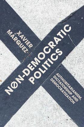 Márquez / Marquez |  Non-Democratic Politics | Buch |  Sack Fachmedien