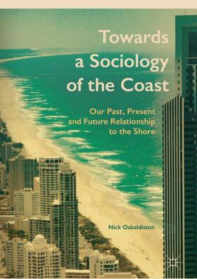 Osbaldiston |  Towards a Sociology of the Coast | Buch |  Sack Fachmedien