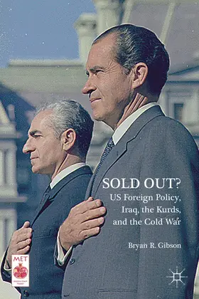 Gibson |  Sold Out? Us Foreign Policy, Iraq, the Kurds, and the Cold War | Buch |  Sack Fachmedien