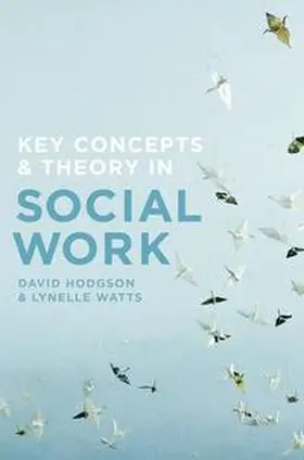 Hodgson / Watts |  Key Concepts and Theory in Social Work | eBook | Sack Fachmedien