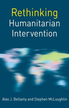 Bellamy / McLoughlin |  Rethinking Humanitarian Intervention | Buch |  Sack Fachmedien