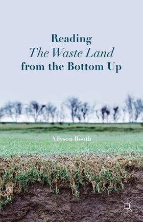 Booth |  Reading the Waste Land from the Bottom Up | Buch |  Sack Fachmedien