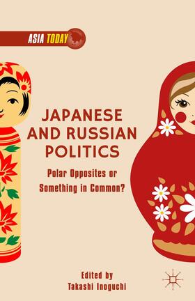 Inoguchi |  Japanese and Russian Politics | Buch |  Sack Fachmedien