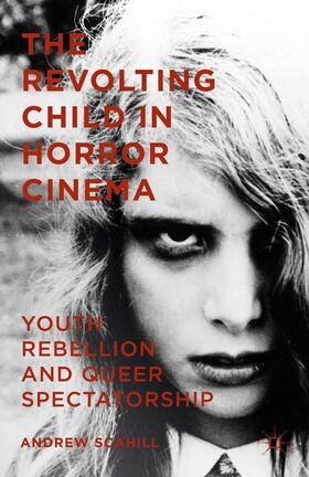 Scahill |  The Revolting Child in Horror Cinema | Buch |  Sack Fachmedien
