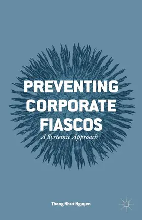 Nguyen |  Preventing Corporate Fiascos | Buch |  Sack Fachmedien