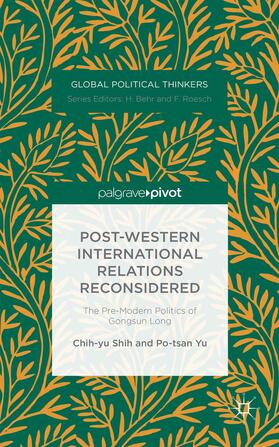 Shih / Yu |  Post-Western International Relations Reconsidered | Buch |  Sack Fachmedien