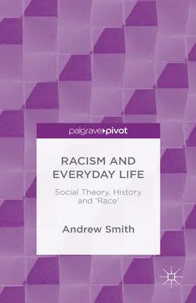 Smith |  Racism and Everyday Life | Buch |  Sack Fachmedien