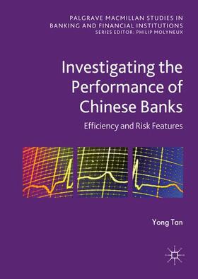 Tan |  Investigating the Performance of Chinese Banks: Efficiency and Risk Features | Buch |  Sack Fachmedien