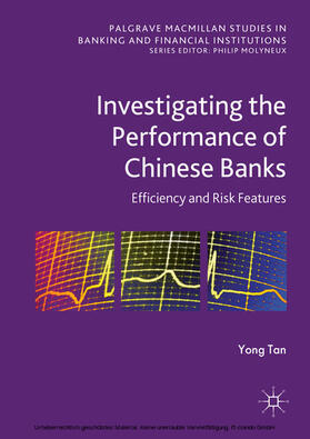 Tan |  Investigating the Performance of Chinese Banks: Efficiency and Risk Features | eBook | Sack Fachmedien