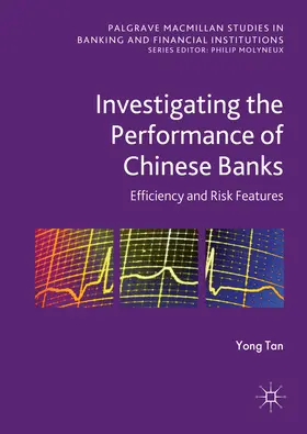 Tan |  Investigating the Performance of Chinese Banks: Efficiency and Risk Features | eBook | Sack Fachmedien