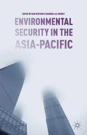 Watson / Pandey |  Environmental Security in the Asia-Pacific | Buch |  Sack Fachmedien