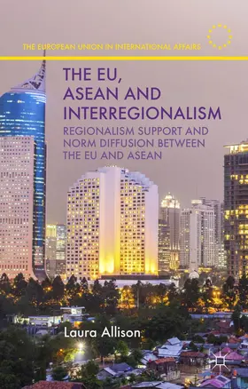 Allison |  The Eu, ASEAN and Interregionalism | Buch |  Sack Fachmedien