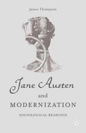 Thompson |  Jane Austen and Modernization | Buch |  Sack Fachmedien