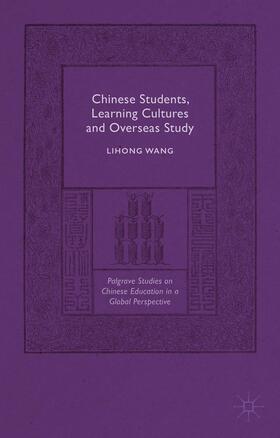 Wang |  Chinese Students, Learning Cultures and Overseas Study | Buch |  Sack Fachmedien