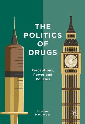 MacGregor |  The Politics of Drugs | Buch |  Sack Fachmedien