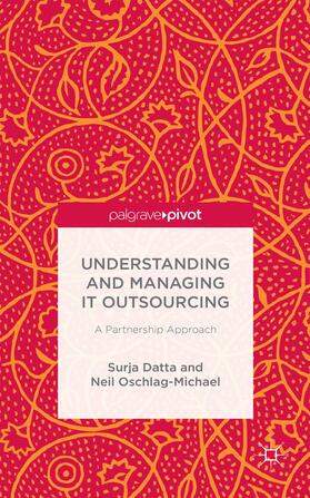 Datta / Oschlag-Michael |  Understanding and Managing It Outsourcing | Buch |  Sack Fachmedien