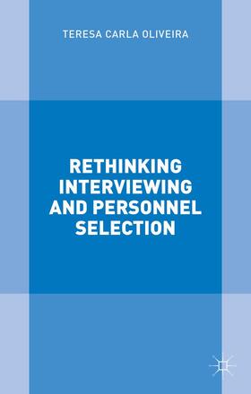 Oliveira |  Rethinking Interviewing and Personnel Selection | Buch |  Sack Fachmedien