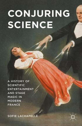 Lachapelle |  Conjuring Science | Buch |  Sack Fachmedien