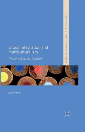 Pfeffer |  Group Integration and Multiculturalism | eBook | Sack Fachmedien