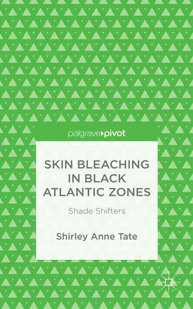 Tate |  Skin Bleaching in Black Atlantic Zones | Buch |  Sack Fachmedien