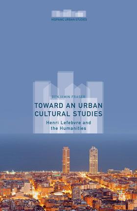 Fraser |  Toward an Urban Cultural Studies | Buch |  Sack Fachmedien