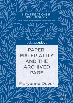 Dever |  Paper, Materiality and the Archived Page | Buch |  Sack Fachmedien